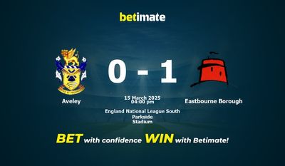 Pronostic, cotes et conseils de paris pour Aveley vs Eastbourne Borough (15/03/2025)