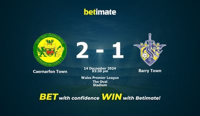 Pronostic Caernarfon Town vs Barry Town, cotes et conseils de paris 14/12/2024