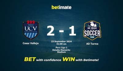 Pronostic, cotes et conseils de paris sur Cesar Vallejo vs AD Tarma 23/09/2024