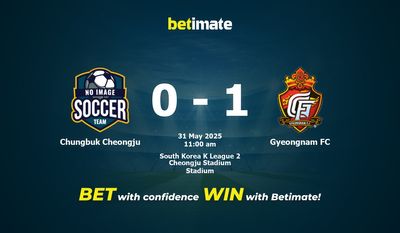 Pronostic, cotes et conseils de paris pour Chungbuk Cheongju vs Gyeongnam FC (31/05/2025)