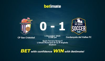 CP San Cristobal vs Cerdanyola del Valles FC Pronostic, cotes et conseils de paris 01/12/2024