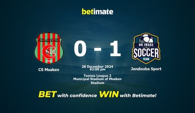 CS Msaken vs Jendouba Sport Pronostic, cotes et conseils de paris 28/12/2024