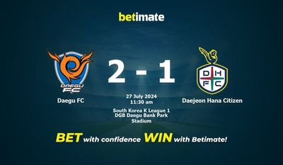 Daegu FC vs Daejeon Hana Citizen Prédiction, cotes et conseils de paris 27/07/2024