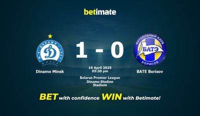 Pronostic, cotes et conseils de paris Dinamo Minsk - BATE Borisov (19/04/2025)