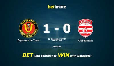 Espérance de Tunis vs Club Africain Prédiction, cotes et conseils de paris 22/12/2024