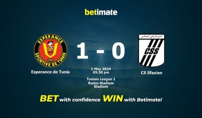 Espérance de Tunis vs CS Sfaxien Prédiction, cotes et conseils de paris 01/05/2024