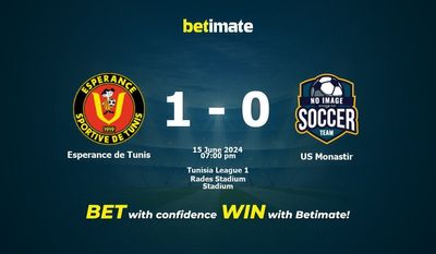 Espérance de Tunis vs US Monastir Prédiction, cotes et conseils de paris 15/06/2024