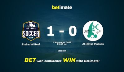 Etehad Al Reef vs Al Ittifaq Maqaba Prédiction, cotes et conseils de paris 01/11/2023