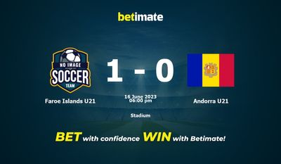 Îles Féroé U21 vs Andorre U21 Pronostics, cotes et conseils de paris 16/06/2023