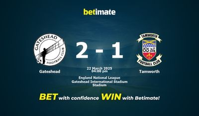 Pronostic, cotes et conseils de paris Gateshead vs Tamworth (22/03/2025)