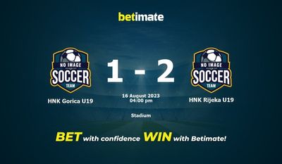 HNK Gorica U19 vs HNK Rijeka U19 Pronostics, cotes et conseils de paris 16/08/2023