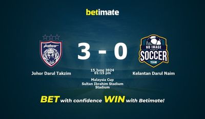 Johor Darul Takzim vs Kelantan Darul Naim Prédiction, cotes et conseils de paris 15/06/2024