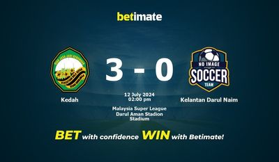 Kedah vs Kelantan Darul Naim Prédiction, cotes et conseils de paris 12/07/2024