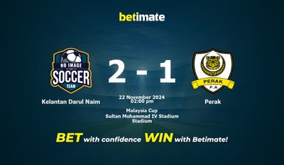 Kelantan Darul Naim vs Perak Prédiction, cotes et conseils de paris 22/11/2024