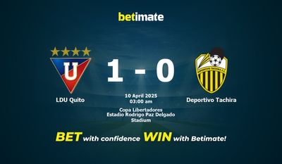 LDU Quito vs Deportivo Tachira Prédiction, cotes et conseils de paris 10/04/2025