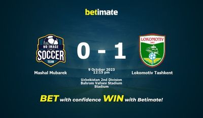 Mashal Mubarek vs Lokomotiv Tachkent Prédiction, cotes et conseils de paris 09/10/2023