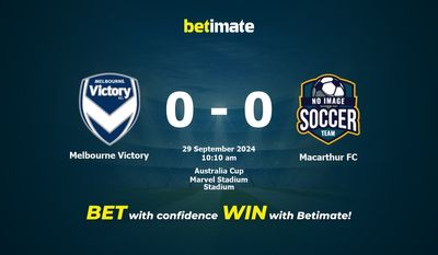 Melbourne Victory vs Macarthur FC Pronostic, cotes et conseils de paris 29/09/2024