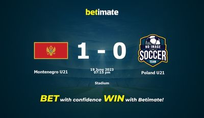 Monténégro U21 vs Pologne U21 Pronostics, cotes et conseils de paris 19/06/2023
