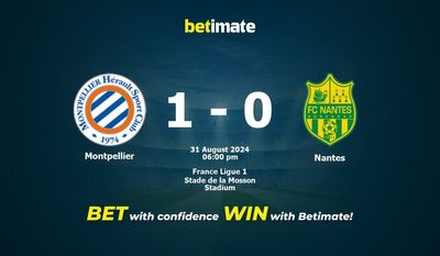 Pronostic Montpellier vs Nantes, cotes et conseils de paris 31/08/2024