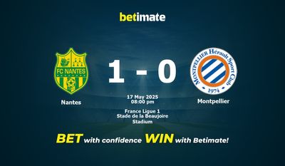 Pronostic, cotes et conseils de paris Nantes vs Montpellier (17/05/2025)