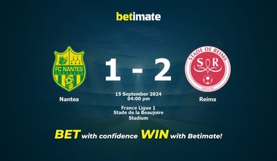 Pronostic Nantes vs Reims, cotes et conseils de paris 15/09/2024