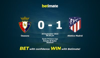 Osasuna vs Atlético Madrid Prédiction, cotes et conseils de paris 28/09/2023