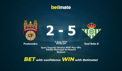 Pontevedra vs Real Betis B Prédiction, cotes et conseils de paris 02/06/2024