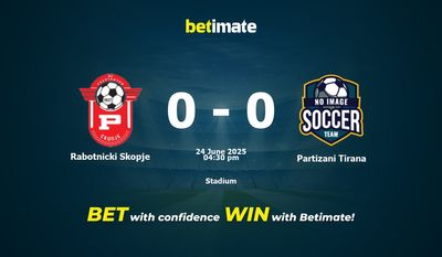 Rabotnicki Skopje vs Partizani Tirana Prédiction, cotes et conseils de paris 24/06/2025