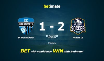SC Mannswörth vs Helfort 15 Pronostics, cotes et conseils de paris 16/06/2023