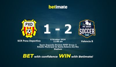 Pronostic, cotes et conseils de paris SCR Pena Deportiva vs Valencia B 06/10/2024