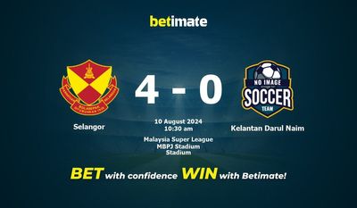 Selangor vs Kelantan Darul Naim Prédiction, cotes et conseils de paris 10/08/2024