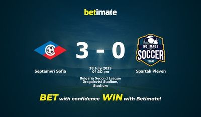 Septemvri Sofia vs Spartak Pleven Pronostics, cotes et conseils de paris 28/07/2023
