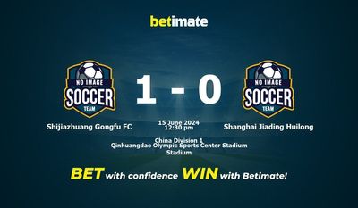 Shijiazhuang Gongfu FC vs Shanghai Jiading Huilong Prédiction, cotes et conseils de paris 15/06/2024