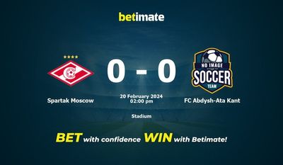 Spartak Moscou vs FC Abdysh-Ata Kant Prédiction, cotes et conseils de paris 20/02/2024