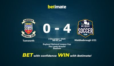 Pronostic, cotes et conseils de paris Tamworth vs Middlesbrough U21 12/03/2024