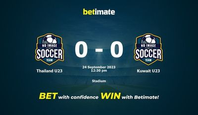 Thaïlande U23 vs Koweït U23 Prédiction, cotes et conseils de paris 24/09/2023