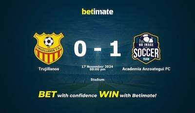 Trujillanos vs Academia Anzoategui FC Pronostic, cotes et conseils de paris 17/11/2024