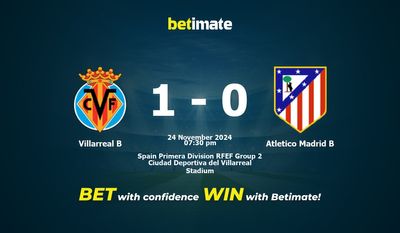 Pronostic Villarreal B vs Atletico Madrid B, cotes et conseils de paris 24/11/2024