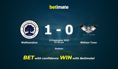 Walthamstow vs Witham Town Prédiction, cotes et conseils de paris 13/09/2023