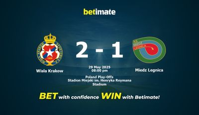 Pronostic, cotes et conseils de paris Wisla Cracovie - Miedz Legnica (29/05/2025)