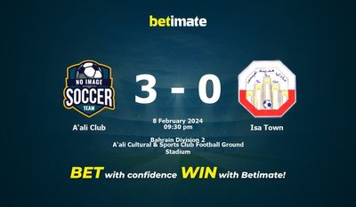 Prediksi A'ali Club vs Isa Town, Peluang & Tips Taruhan 02/08/2024