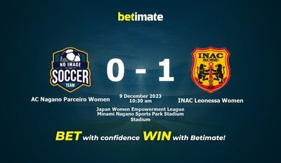 Prediksi AC Nagano Parceiro Wanita vs INAC Leonessa Wanita, Odds & Tips Taruhan 12/09/2023