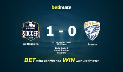 Prediksi AC Reggiana vs Brescia, Peluang & Tips Taruhan 10/12/2023