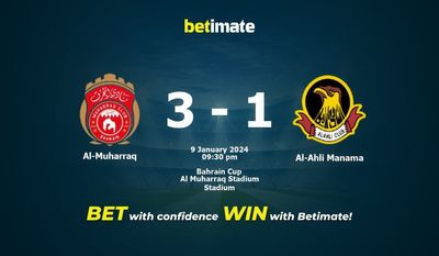 Prediksi Al-Muharraq vs Al-Ahli Manama, Peluang & Tips Taruhan 01/09/2024