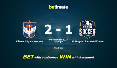 Prediksi Albirex Niigata Wanita vs AC Nagano Parceiro Wanita, Peluang & Tips Taruhan 09/09/2023