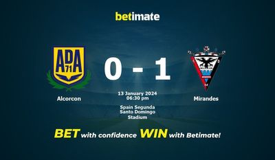 Prediksi Alcorcon vs Mirandes, Peluang & Tips Taruhan 13/01/2024