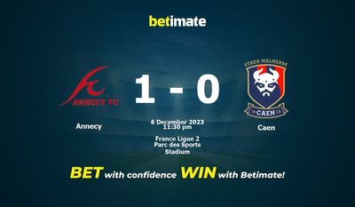 Prediksi Annecy vs Caen, Peluang & Tips Taruhan 12/06/2023