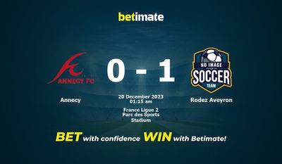Prediksi Annecy vs Rodez Aveyron, Peluang & Tip Taruhan 19/12/2023