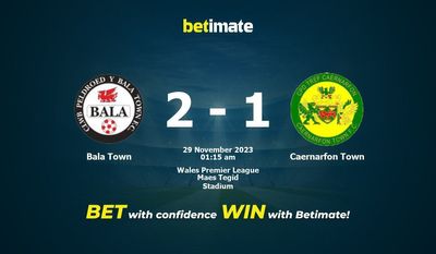 Prediksi Bala Town vs Caernarfon Town, Peluang & Tips Taruhan 28/11/2023