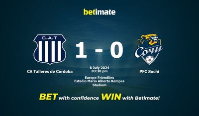 Prediksi CA Talleres de Córdoba vs PFC Sochi, Peluang & Tips Taruhan 07/08/2024